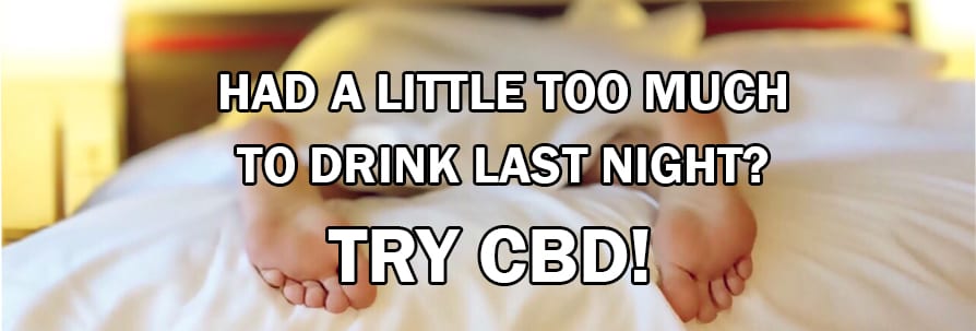 person slumped over the bed | had a little too much to drink last nigh? Try CBD! banner