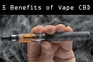 5 Benefits of Vape CBD