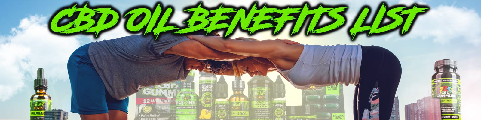 CBD Oil Benefits List CBD Oil Benefits List with two people in flat back and assorted Hemp Bombs products in the background