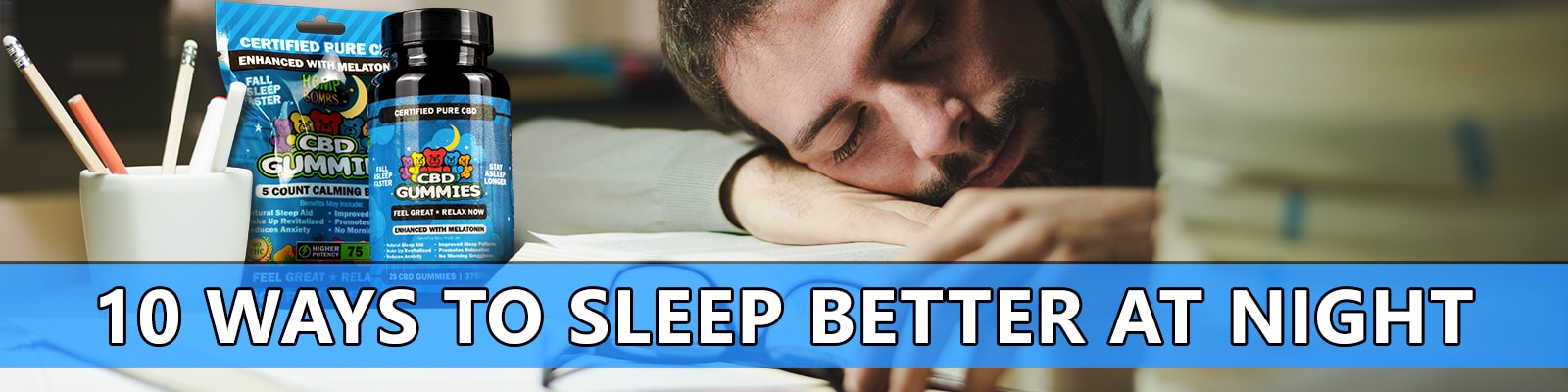 How To Sleep Better Sleep Better with Hemp Bombs CBD Gummies