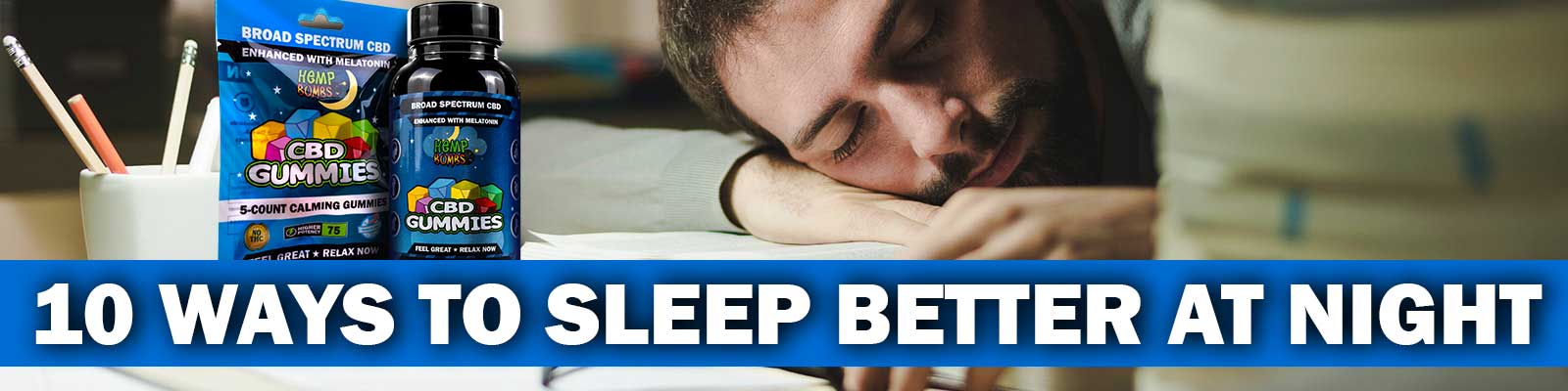 Melatonin CBD Gummies to help you sleep better