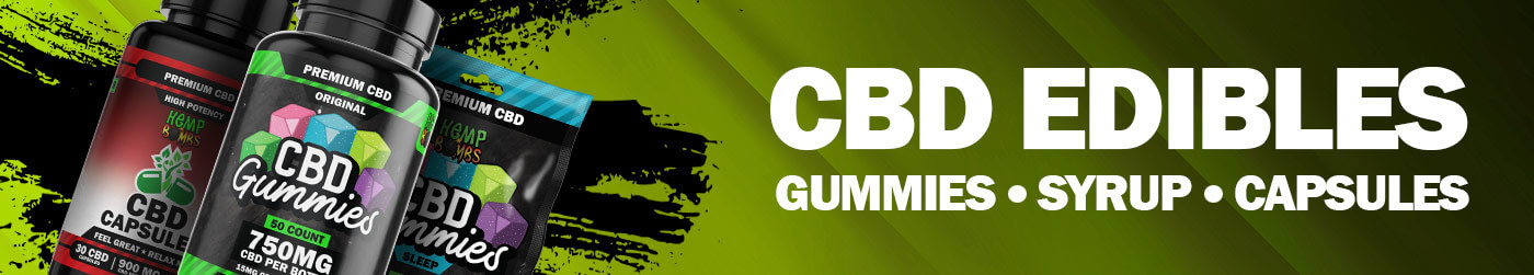 CBD Edibles - Gummies, Syrup, Capsules